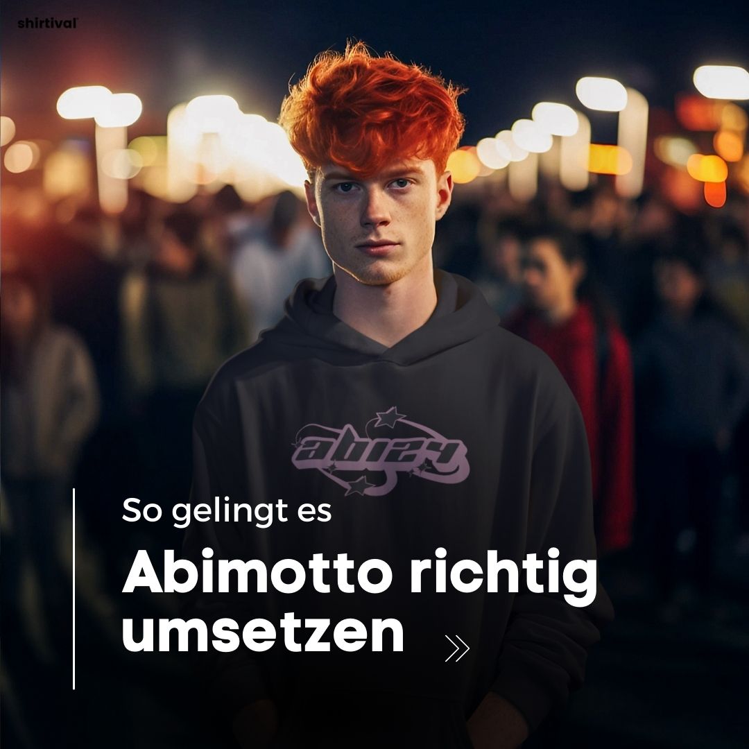 Abimotto richtig umsetzen - So gelingt es - shirtival