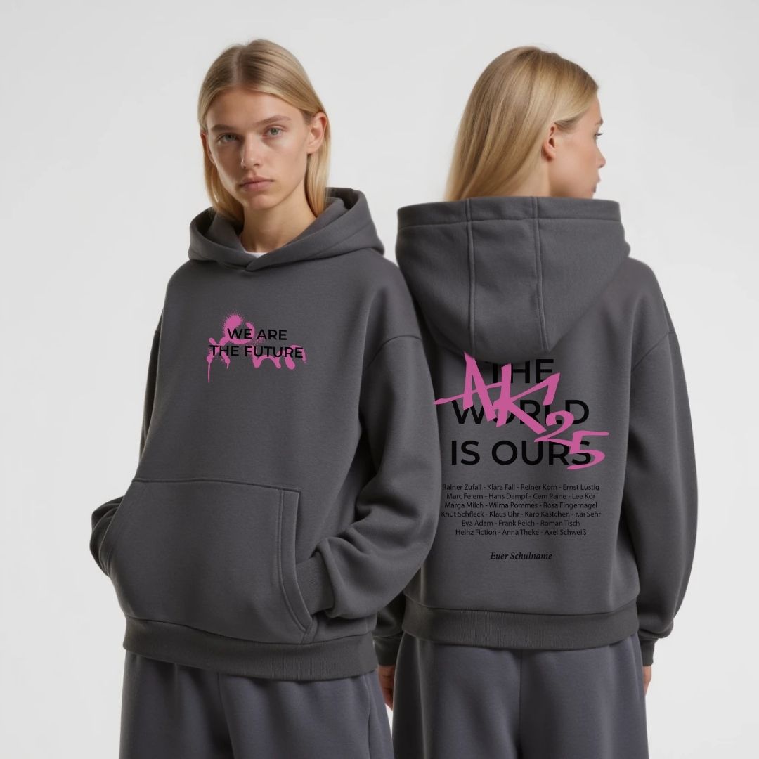 AK WE ARE THE FUTURE #1 | shirtival - Abschluss Pullover - Abipulli- Abschlusspulli - Abimotto 2025 - Abschlussmotto - Abschluss Hoodie